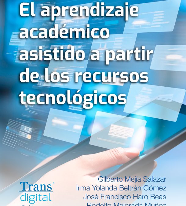 El aprendizaje académico asistido a partir de los recursos tecnológicos