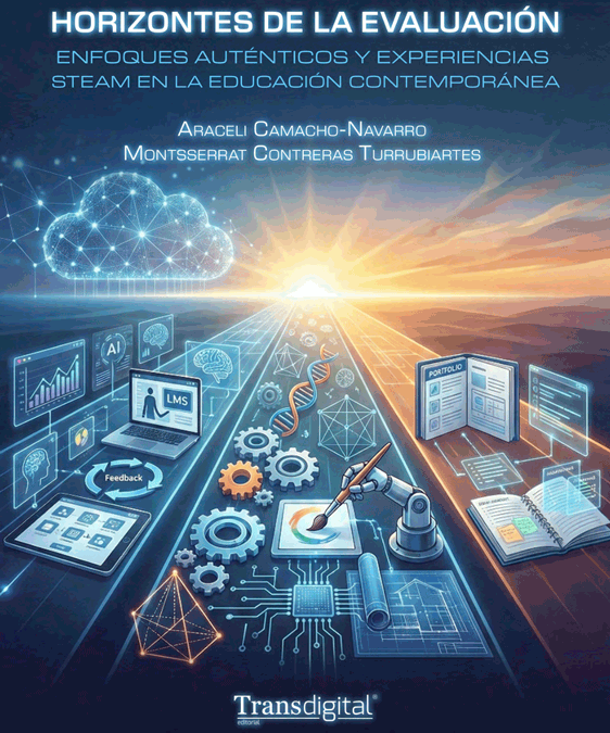Horizontes de la evaluación. Enfoques auténticos y experiencias STEAM en la educación contemporánea