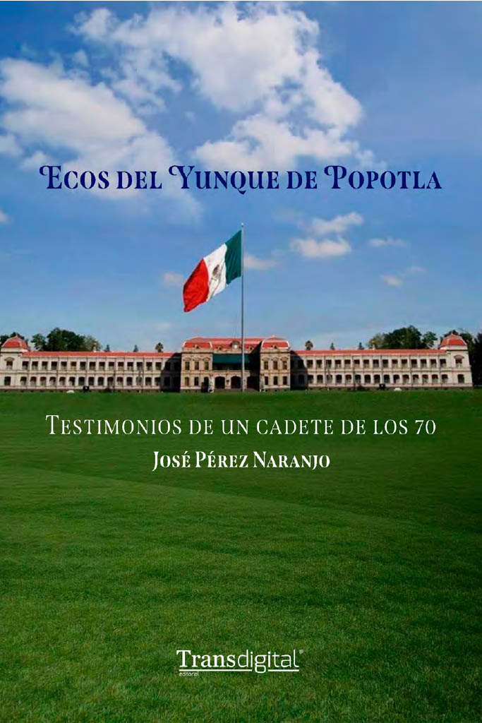 Ecos del Yunque de Popotla. Testimonios de un cadete de los 70